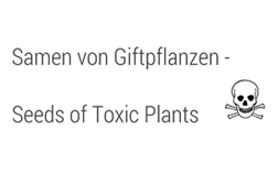 <h7>Seeds of Toxic Plants</h7><br />Samen von Giftpflanzen<br />